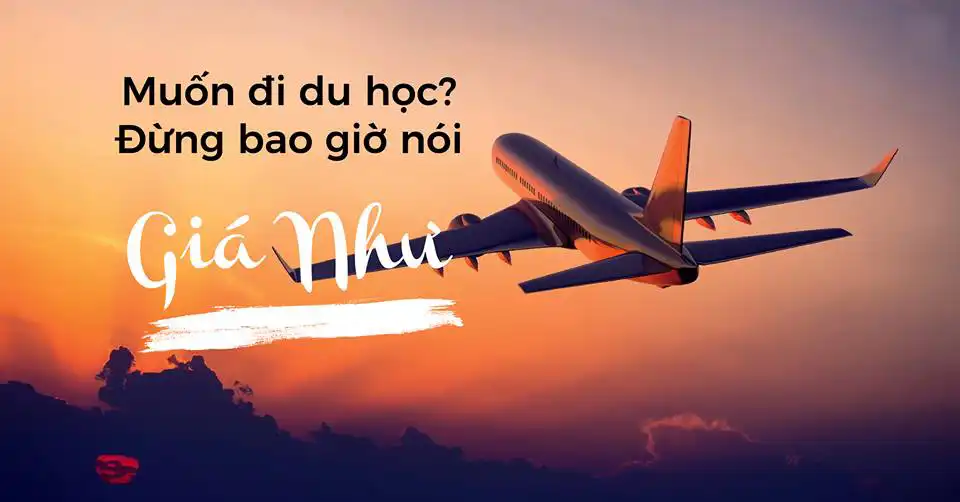 Muốn đi du học? Đừng bao giờ nói giá như! 1 56312097 1006647479533161 94911011940728832 n