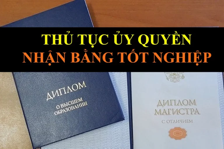 thu tuc uy quyen nhan bang tot nghiep tai nga