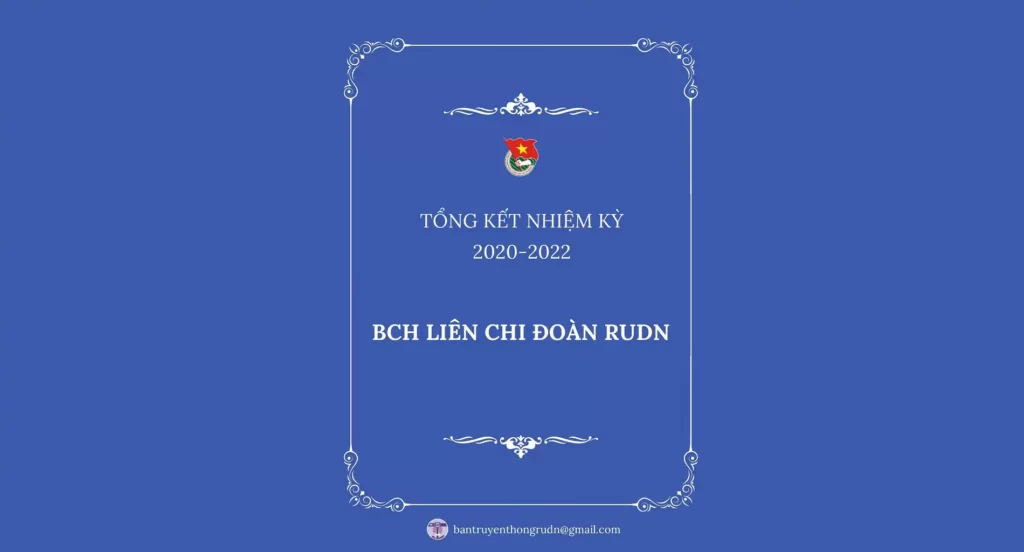 tong ket nhiem ky 2020 2022 cua bch lien chi doan rudn