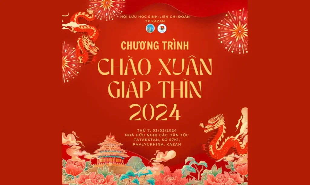 Giới thiệu chương trình Mừng Xuân Giáp Thìn 2024 của sinh viên Kazan 1 gioi thieu chuong trinh mung xuan giap thin 2024 cua sinh vien kazan 1
